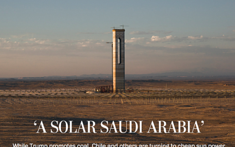 WHILE TRUMP PROMOTES COAL, CHILE AND OTHERS ARE TURNING TO CHEAP SUN POWER